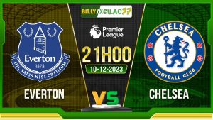 Soi kèo Everton vs Chelsea, 21h00 ngày 10/12/2023