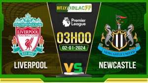 Soi kèo Liverpool vs Newcastle, 03h00 ngày 02/01/2023