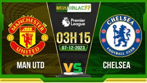 Soi kèo MU vs Chelsea, 03h15 ngày 7/12/2023