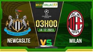 Soi kèo Newcaslte vs Milan, 03h00 ngày 14/12/2023