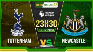 Soi kèo Tottenham vs Newcastle, 23h30 ngày 10/12/2023