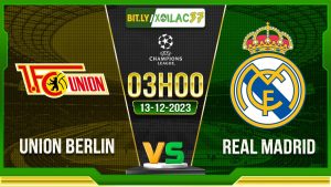 Soi kèo Union Berlin vs Real Madrid, 03h00 ngày 13/12/2023