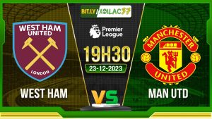 Soi kèo West Ham vs MU, 19h30 ngày 23/12/2023