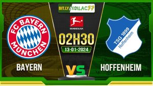 Soi kèo Bayern vs Hoffenheim, 02h30 ngày 13/01/2024