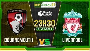 Soi kèo Bournemouth vs Liverpool, 23h30 ngày 21/01/2024