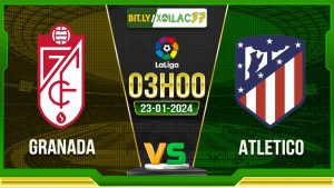 Soi kèo Granada vs Atletico, 3h00 ngày 23/01/2024