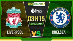 Soi kèo Liverpool vs Chelsea, 3h15 ngày 01/02/2024