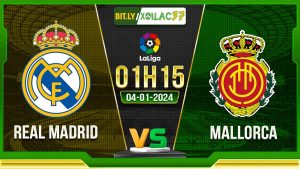 Soi kèo Real Madrid vs Mallorca, 01h15 ngày 04/01/2024