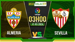 Soi kèo Almeria vs Sevilla, 3h ngày 12/03/2024