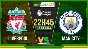 Soi kèo Liverpool vs Man City, 22h45 ngày 10/03/2024