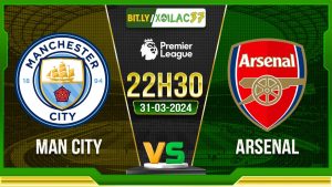 Soi kèo Man City vs Arsenal, 22h30 ngày 31/03/2024