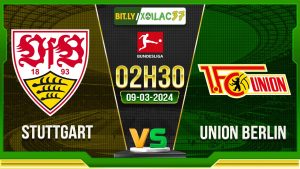 Soi kèo Stuttgart vs Union Berlin, 2h30 ngày 09/03/2024