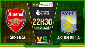 Soi kèo Arsenal vs Aston Villa, 22h30 ngày 14/04/2024