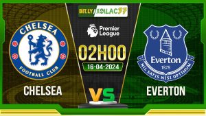 Soi kèo Chelsea vs Everton, 02h00 ngày 16/04/2024