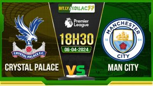 Soi kèo Crystal Palace vs Man City, 18h30 ngày 6/4/2024