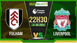 Soi kèo Fulham vs Liverpool, 22h30 ngày 21/04/2024