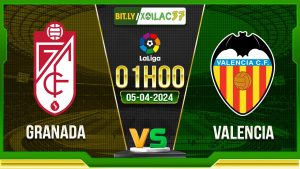 Soi kèo Granada vs Valencia, 1h00 ngày 5/4/2024