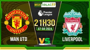 Soi kèo MU vs Liverpool, 21h30 ngày 07/04/2024