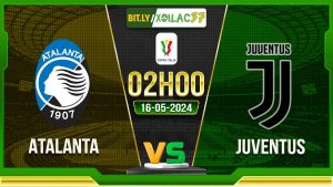 Soi kèo Atalanta vs Juventus, 02h00 ngày 16/05/2024