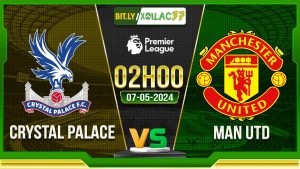 Soi kèo Crystal Palace vs MU, 02h00 ngày 07/05/2024