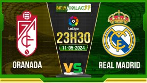 Soi kèo Granada vs Real Madrid, 23h30 ngày 11/05/2024