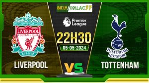 Soi kèo Liverpool vs Tottenham, 22h30 ngày 05/05/2024