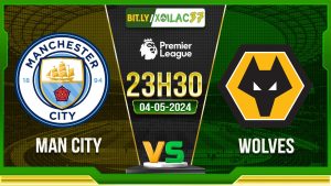 Soi kèo Man City vs Wolves, 23h30 ngày 04/05/2024